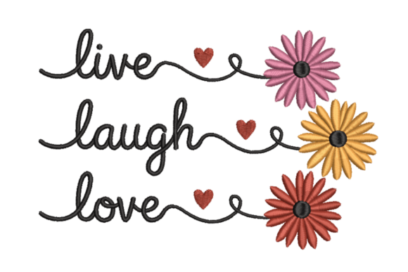 Live Laugh Love Daisy Review for Boutique Apparel Embroidery