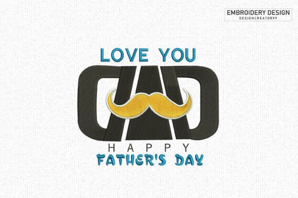 Love You Dad Embroidery Design Review